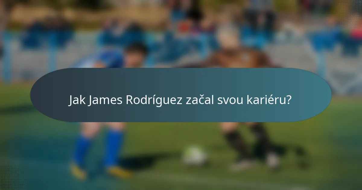 Jak James Rodríguez začal svou kariéru?